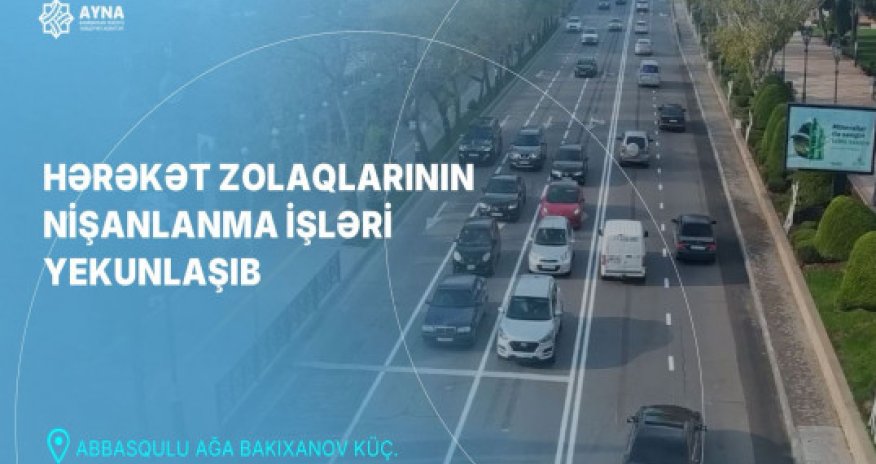 Paytaxtın bu küçəsində hərəkət zolaqları 3-ə çatdırılıb