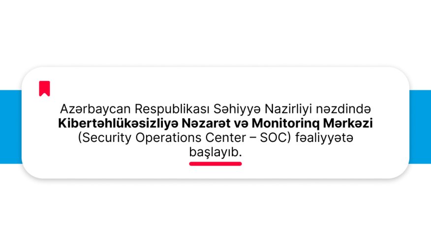 Azərbaycan səhiyyəsində kibertəhlükəsizliyi gücləndirmək üçün SOC mərkəzi yaradılıb