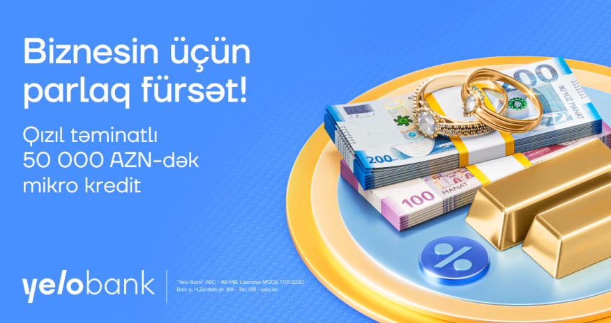 Yelo Bank-dan sahibkarlar üçün yeni imkan: Qızıl təminatlı mikro kredit
