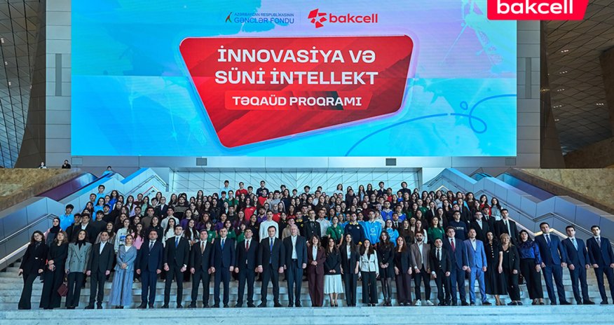 Bakcell and the Youth Foundation Announce "Innovation and AI" Scholarship Program