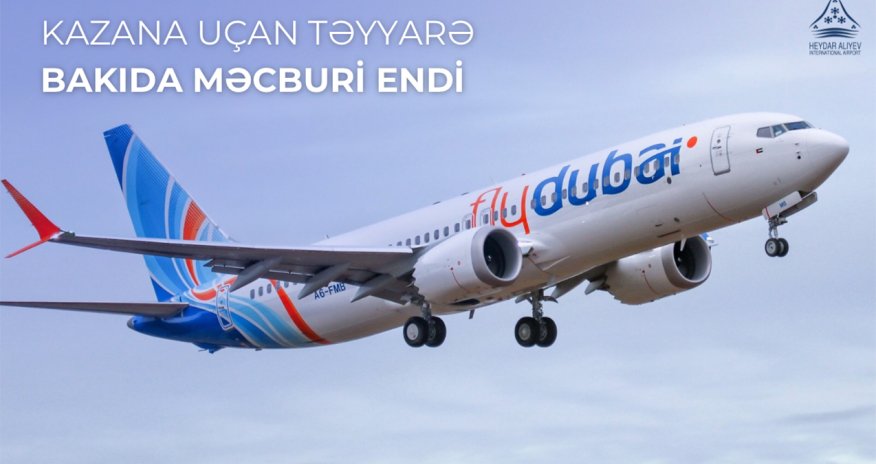 Самолет FlyDubai совершил вынужденную посадку в аэропорту Баку