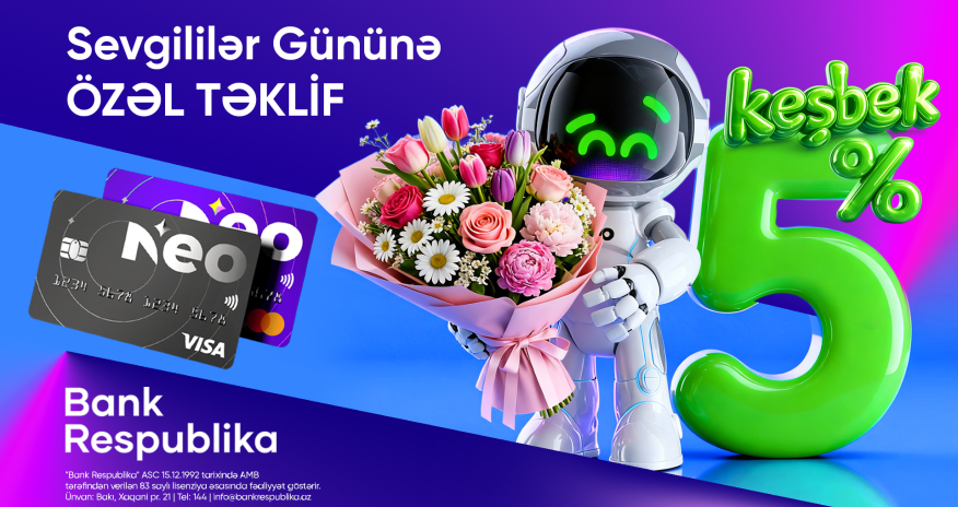 Sevgililər Günündə Neokart sahibləri +5% keşbek qazanacaq!