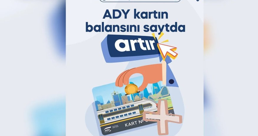 
ADY: Gediş kartının balansını rəqəmsal artırmaq mümkündür