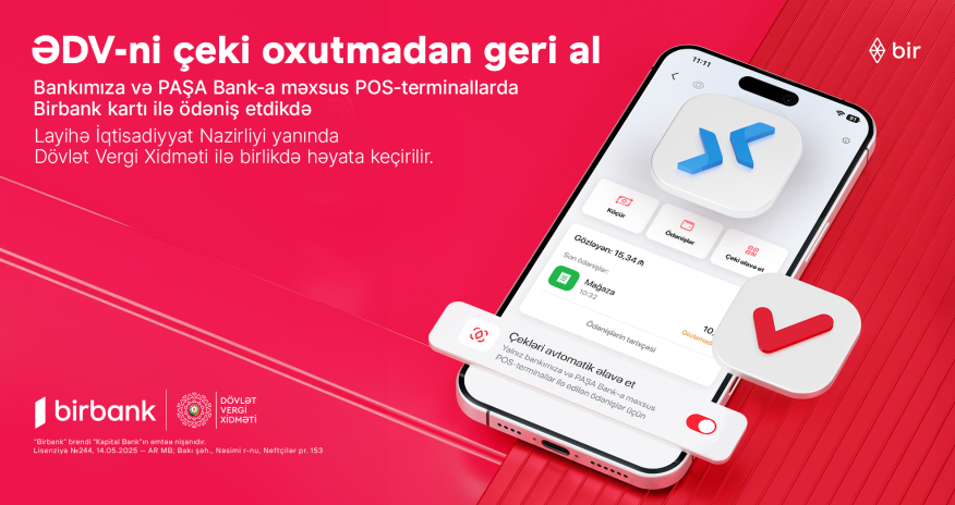 Birbanklılar üçün daha bir üstünlük: artıq ƏDV qəbzini skan etməyə gərək yoxdur