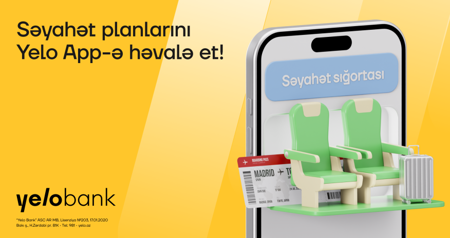 Səyahət planlarını Yelo App-ə həvalə et!
