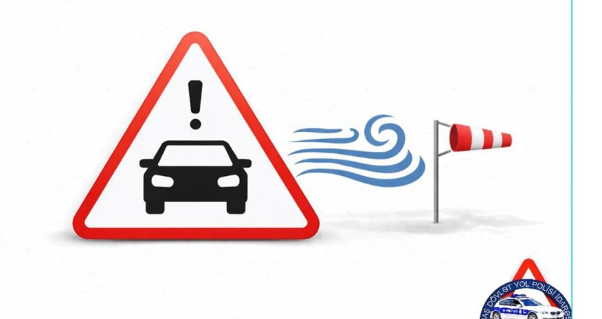 
Yol polisi küləkli hava ilə bağlı hərəkət iştirakçılarına müraciət edib