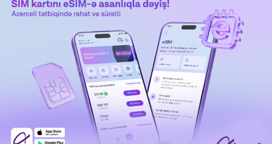 Azercell eSIM-ə keçidi tam rəqəmsallaşdırdı!