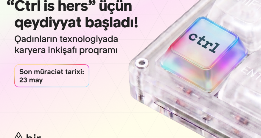 Texnologiyada qadın gücü:Bir &ldquo;Ctrlishers&rdquo; proqramına start verdi