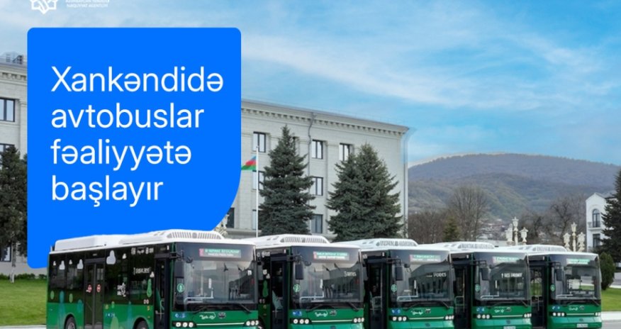 Xankəndidə şəhərdaxili avtobus marşrutları fəaliyyətə başlayır