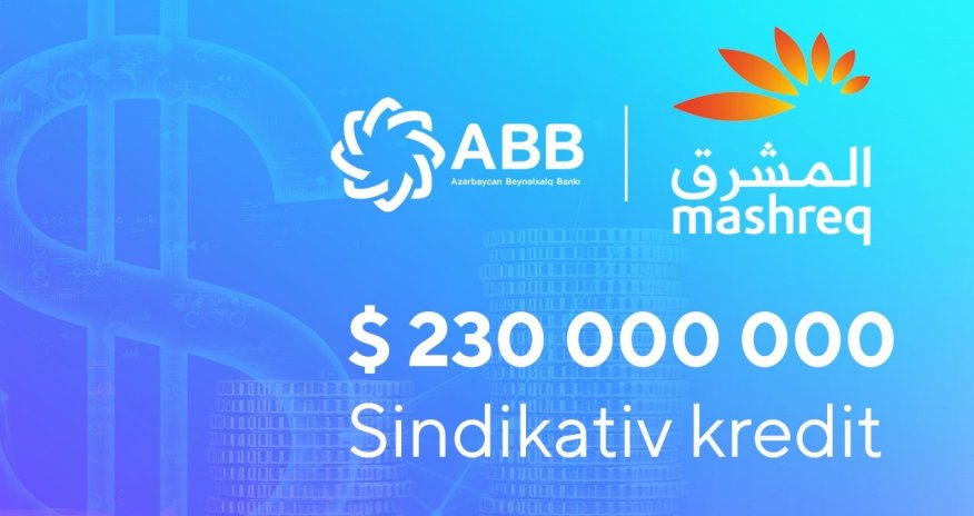 ABB 230 000 000 dollarlıq yeni sindikativ
kredit cəlb etdi!
