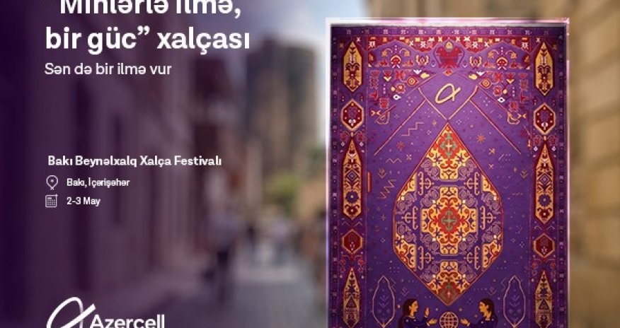 Azercell приглашает женщин присоединиться к инициативе &laquo;Нити, объединяющие силу&raquo;