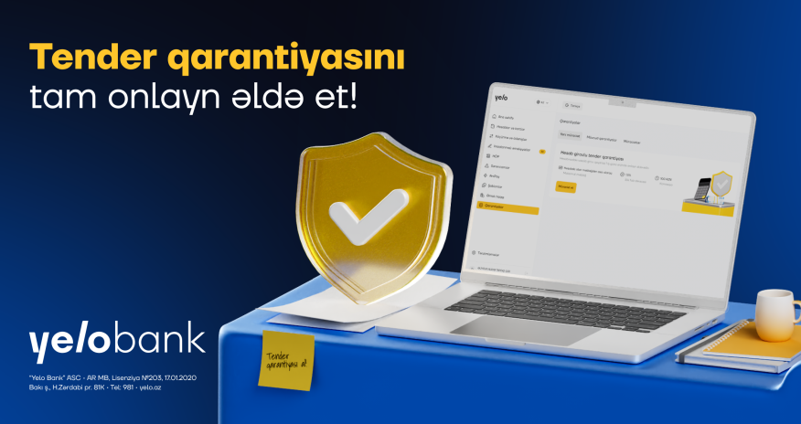 Tender qarantiyasını Yelo İnternet Bankçılıqda tamonlayn əldə et!