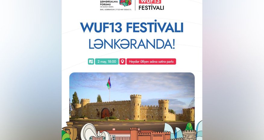 Lənkəranda WUF13 Festivalı başlayıb