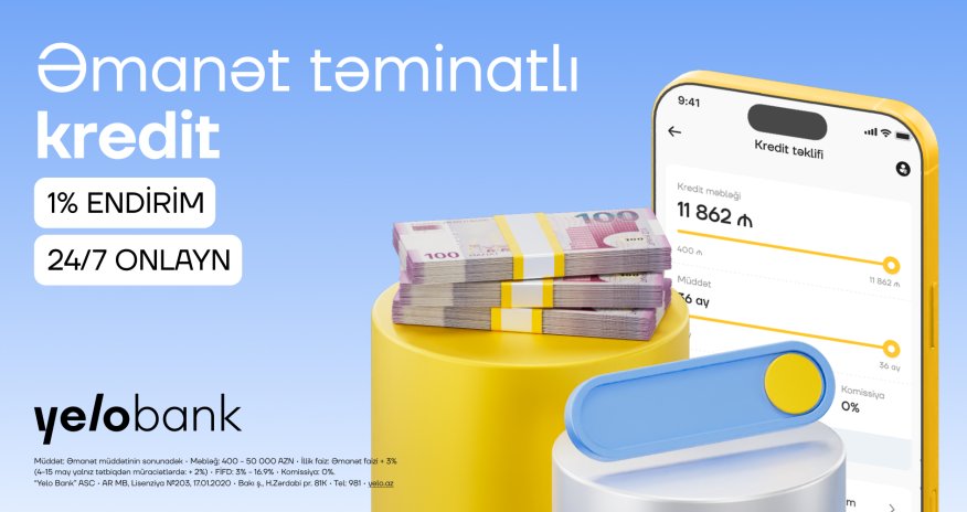 Yelo App-də əmanət girovlu kredit artıq onlayndır!