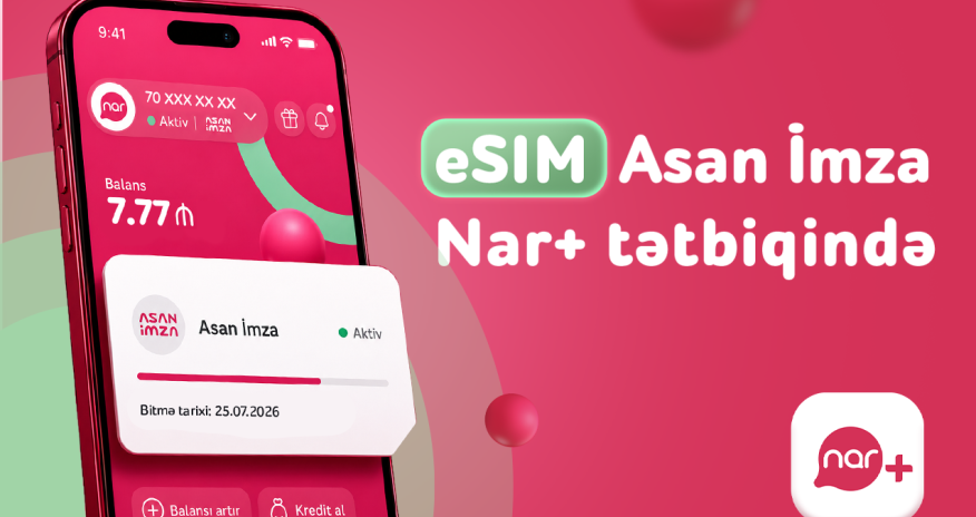 &ldquo;Asan Imza&rdquo; service launched on eSIM numbers for Nar subscribers