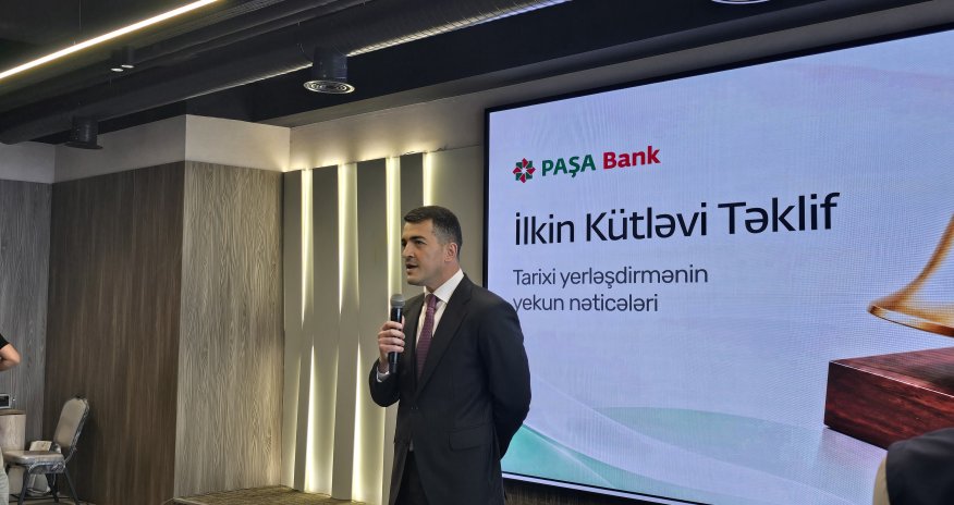 Paşa Bankın IPO-su fond bazarının kapitallaşmasını ÜDM-in 4%-nə yaxınlaşdırıb