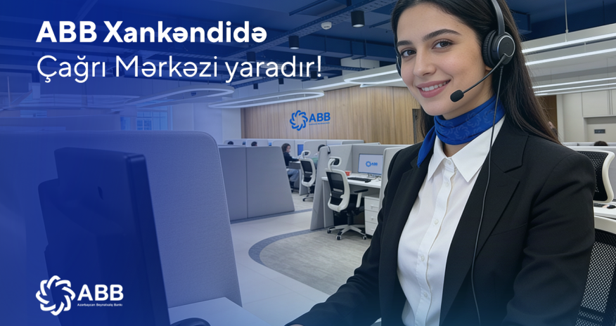 ABB Xankəndidə Çağrı Mərkəzi yaradır