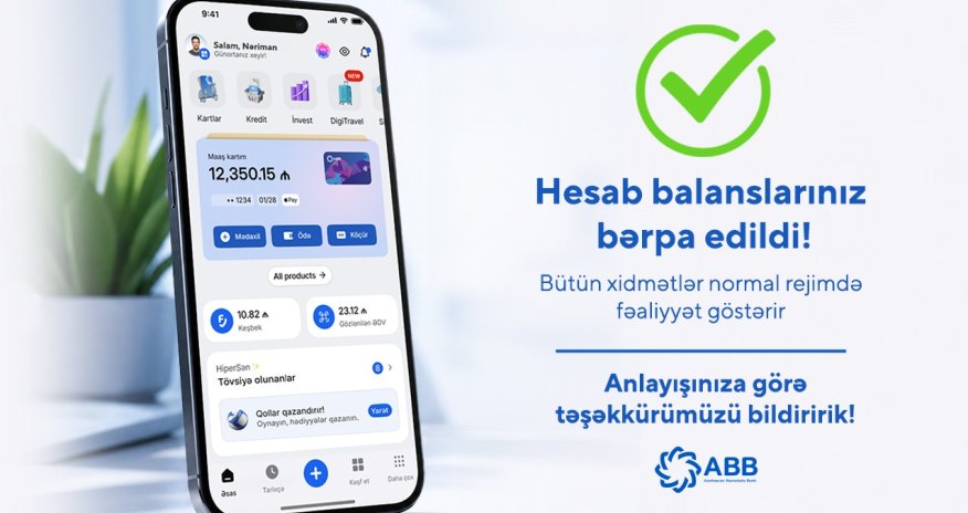 Müştərilərin hesab balansları bərpa edildi - ABB-dən yeni açıqlama