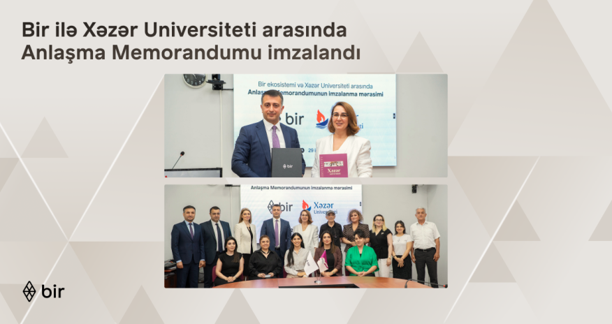 Bir and Khazar University join forces to develop the professionals of tomorrow