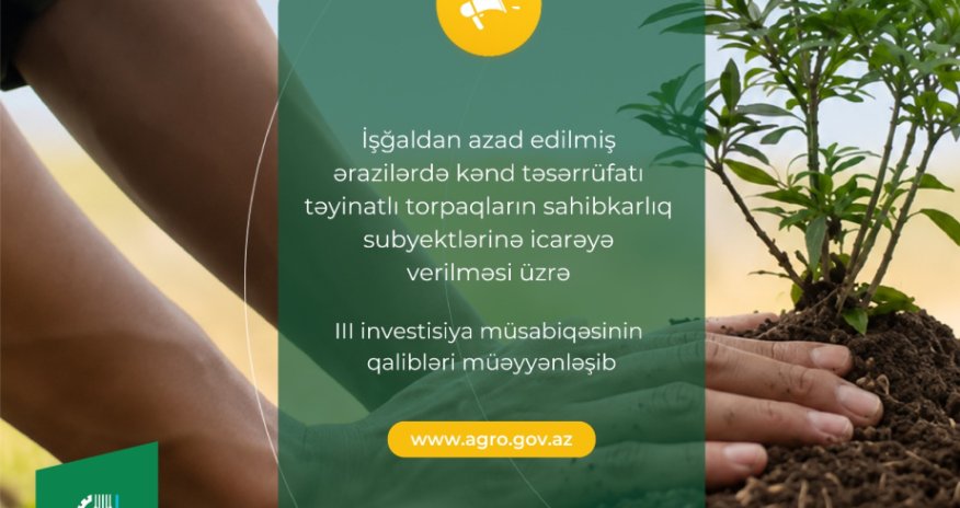 Qarabağda torpaq icarəsi üzrə III investisiya müsabiqəsinin qalibləri müəyyən edilib