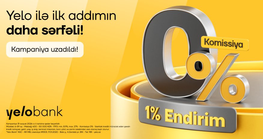 Yelo Bank-dan ilk kreditə özəl 1% endirim və 0% komissiya kampaniyası!
