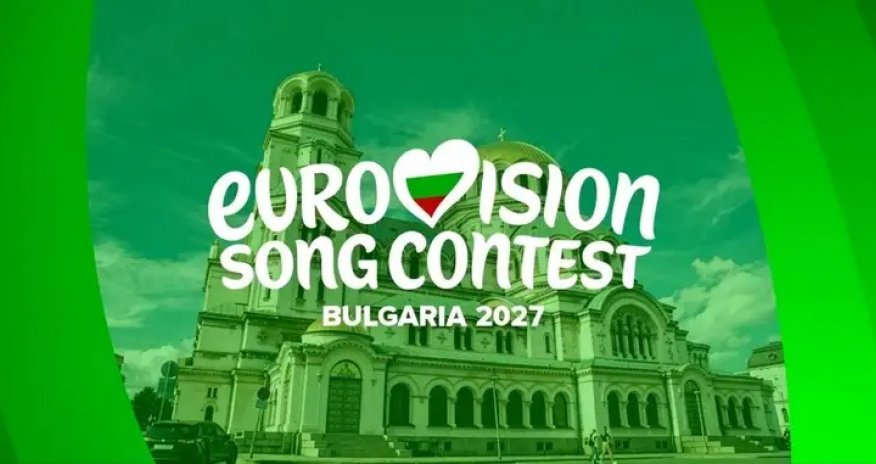 &ldquo;Eurovision-2027&rdquo; Bolqarıstanın Burqas şəhərində keçiriləcək
