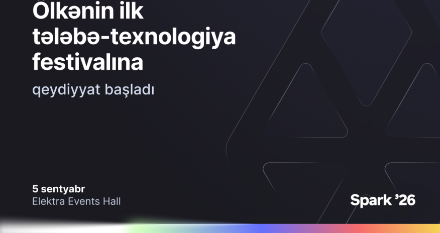 Bir Announces Open Registration for Azerbaijan's First Student-Tech Festival &ndash; Spark&rsquo;26