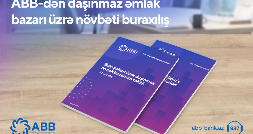 ABB-dən daşınmaz əmlak bazarı ilə bağlımühüm araşdırma