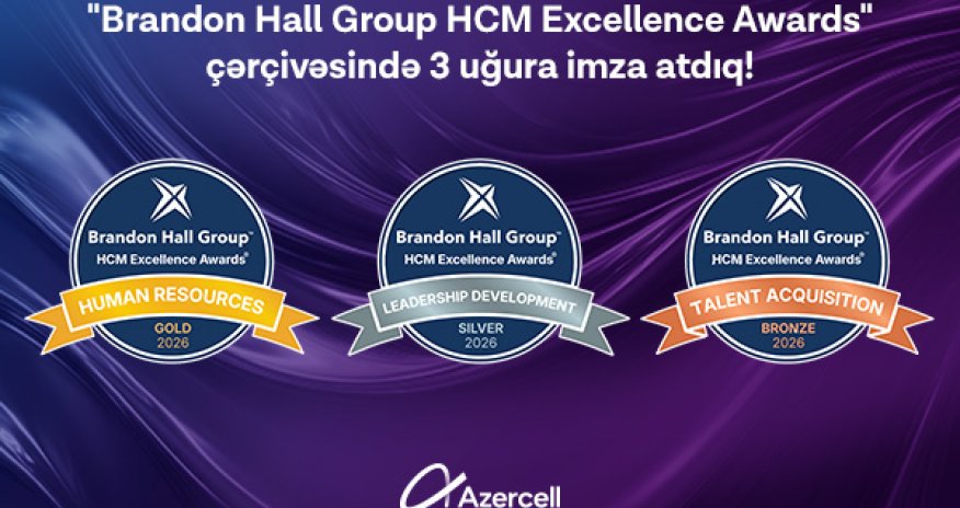Azercell &ldquo;Brandon Hall Group HCM Excellence Awards&rdquo;da üç mükafat qazanıb