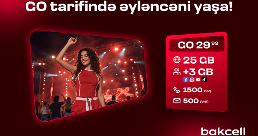 Bakcell-in &ldquo;GO&rdquo; tariflərinə qoşulun və üstünlüklərdən faydalanın