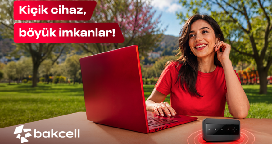 Bakcell Mi-Fi ilə interneti özünlə apar və harada olsan, onlayn qal