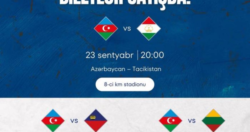 Azərbaycan millisinin 3 oyununun biletləri satışa çıxarılıb