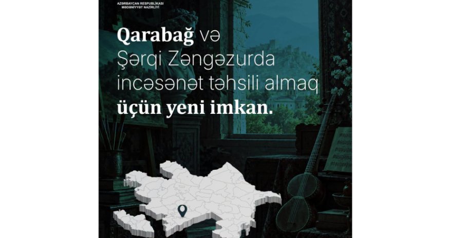 İşğaldan azad edilmiş ərazilərdə incəsənət təhsili üçün elektron müraciət sistemi istifadəyə verilib