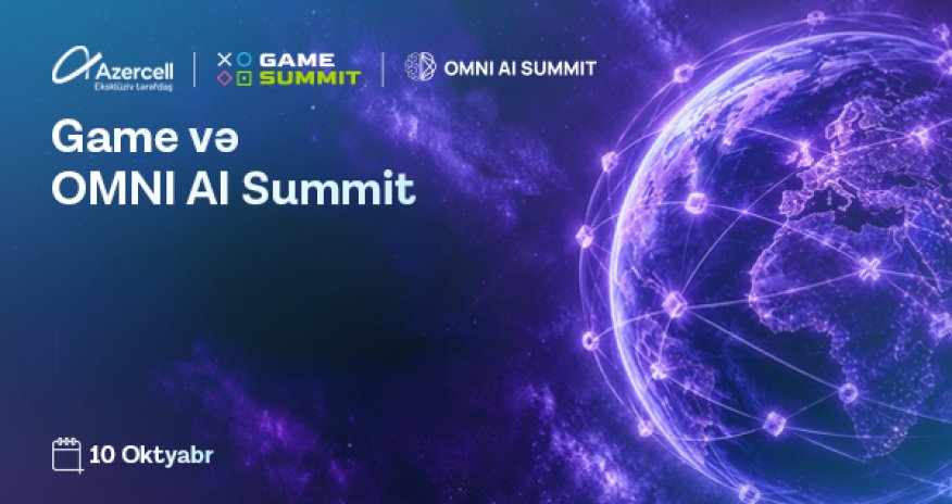 Azercell выступит эксклюзивным партнером &laquo;Gamesummit&raquo; и &laquo;OMNI AI Summit&raquo;