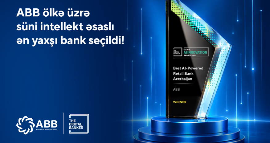 &ldquo;The Digital Banker&rdquo; ABB-niAzərbaycanın ən yaxşı süni
intellekt əsaslı bankı seçib